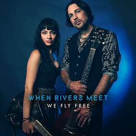 Rivers Meet We Fly Free CD