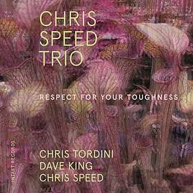 Chris Speed Respect For Your Toughness CD
