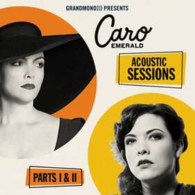 Caro Emerald Sessions Parts I & II CD