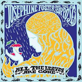 Josephine Foster And The Supposed All Leaves Are Gone CD