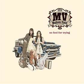 Madison Violet No Fool For Trying CD