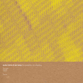 Audun Kleive & Jan Bang The Periphery Of A Building LP