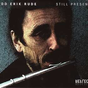 Odd Erik Rude Still Present CD