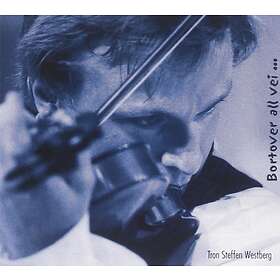 Tron Steffen Westberg Bortover All Vei CD