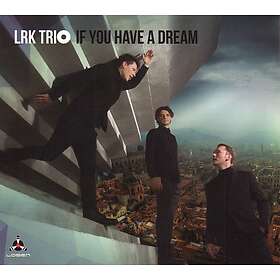 LRK Luca Trio Aquistico If Vol You 2 Have CD A Dream