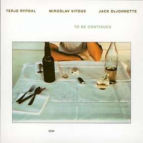 Terje Rypdal & Miroslav Vitous To Be Continued CD