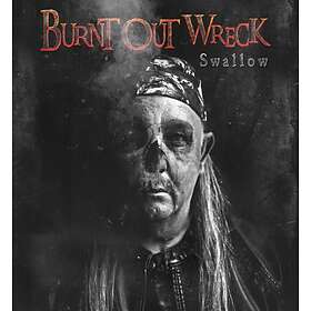 Burnt Out Wreck Swallow CD