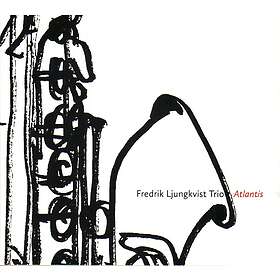 Fredrik Ljungkvist Trio Atlantis CD