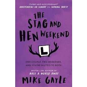 The Stag and Hen Weekend