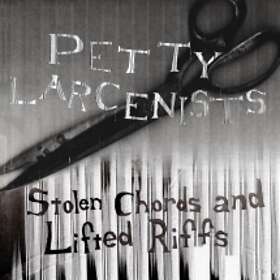 Petty Larcenists Chords And Lifted Riffs LP