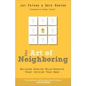 The Art of Neighboring – Building Genuine Relationships Right Outside Your Door