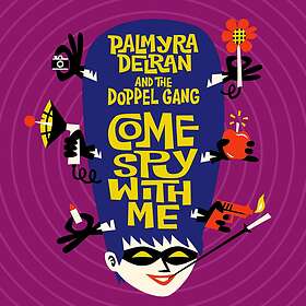 Palmyra Delran And The Doppel Gang Come Spy With Me LP