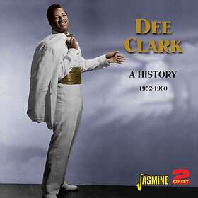 Dee Clark A History 1952-1960 CD