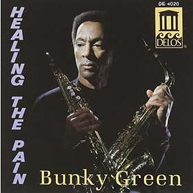 Bunky Green Healing The Pain CD