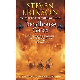 Deadhouse Gates: Book Two of the Malazan Book of the Fallen