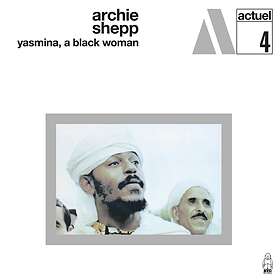 Archie Shepp Yasmina, A Black Woman CD
