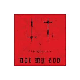Not My God Simulacra CD