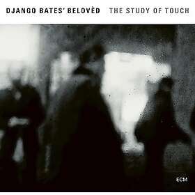 Django Beloved Bates The Study Of Touch CD