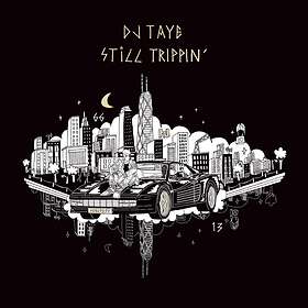 DJ Taye Still Trippin' LP