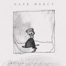 Have Mercy Earth Pushed LP