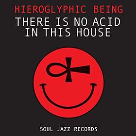 Hieroglyphic Being There Is No Acid In This House CD