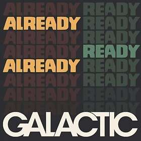Galactic Already Ready LP