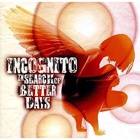 Incognito In Search Of Better Days CD