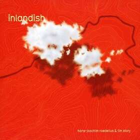 Hans Joachim Roedelius & Tim Story Inlandish CD