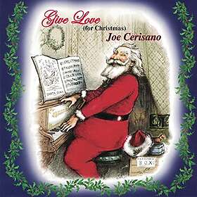Joe Cerisano Give Love (For Christmas) CD