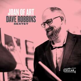 Dave Robbins Sextet Joan Of Art CD