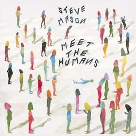 Steve Mason Meet The Humans LP