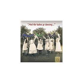 The Womens Morris Federation And Ladies Go Dancing CD