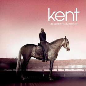 Kent - Tillbaka Till Samtiden CD