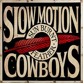 Slow Motion Cowboys Sun Burnt LP