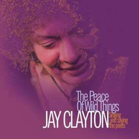 Jay Clayton The Peace Of Wild Things CD