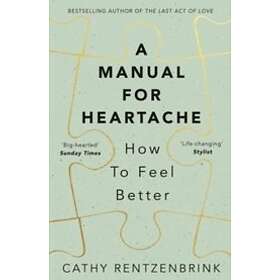 A Manual for Heartache