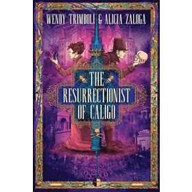 The Resurrectionist of Caligo