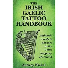 The Irish Gaelic Tattoo Handbook