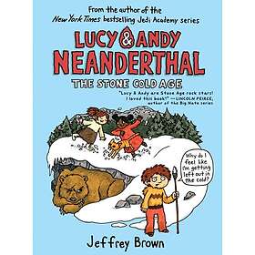 Lucy & Andy Neanderthal: The Stone Cold Age