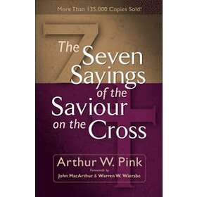 The Seven Sayings of the Saviour on the Cross