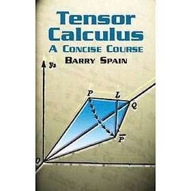 Tensor Calculus: A Concise Course