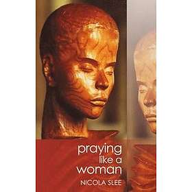 Praying Like a Woman