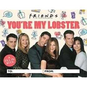 Friends: You're My Lobster