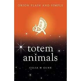Totem Animals, Orion Plain and Simple