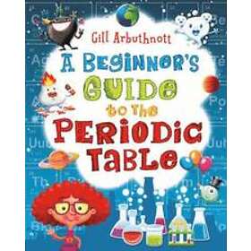 A Beginner's Guide to the Periodic Table