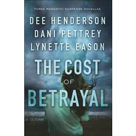 The Cost of Betrayal – Three Romantic Suspense Novellas