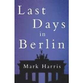 Last Days in Berlin
