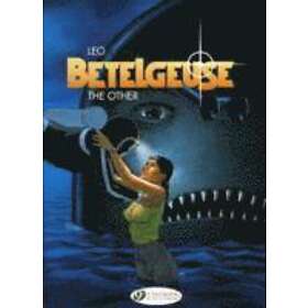 Betelgeuse Vol.3: The Other