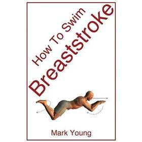 How To Swim Breaststroke