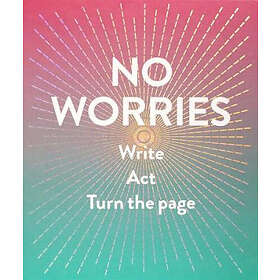 No Worries (Guided Journal):Write. Act. Turn the Page.